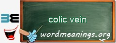 WordMeaning blackboard for colic vein